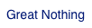 Great Nothing