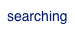 searching
