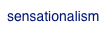sensationalism