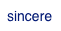 sincere