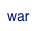 war