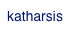 katharsis