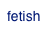 fetish